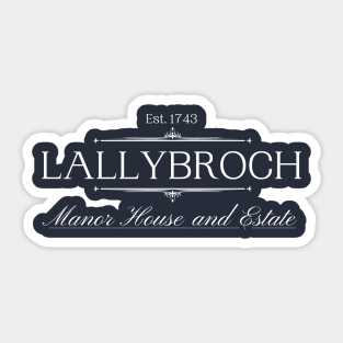 Lallybroch Est. 1743 Manor House and Estate Scottish Highlands Sticker